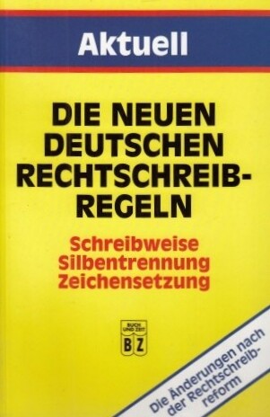 Die neuen deutschen Rechtschreibregeln