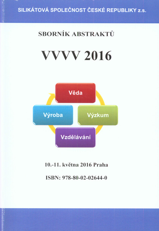 Sborník abstraktů VVVV 2016 : věda, výzkum, vzdělávání : 10.-11. května 2016 Praha