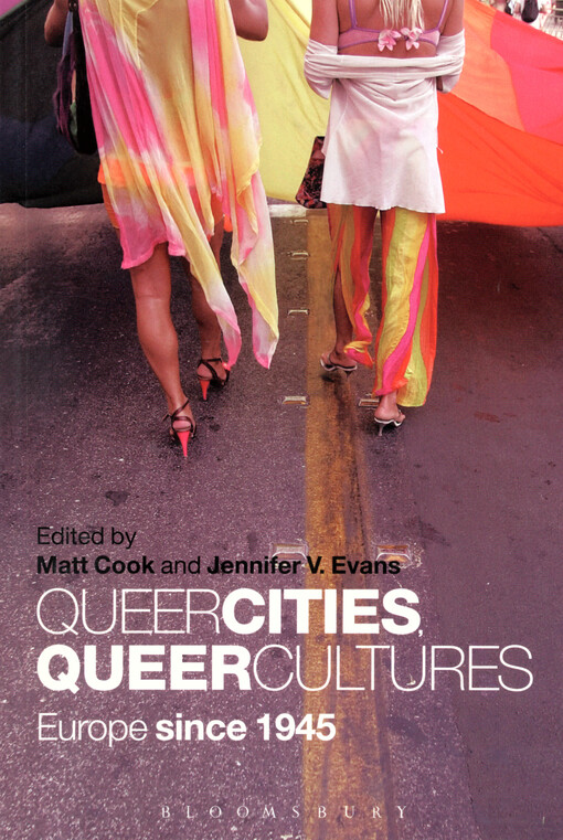 Queer cities, queer cultures : Europe since 1945