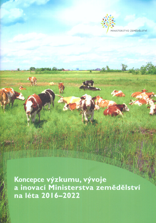 Koncepce výzkumu, vývoje a inovací Ministerstva zemědělství na léta 2016-2022