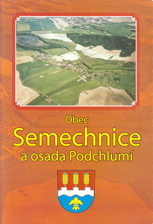 Obec Semechnice a osada Podchlumí