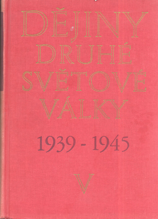 Dějiny druhé světové války 1939-1945.Svazek 5,Zhroucení agresívních plánů fašistického bloku