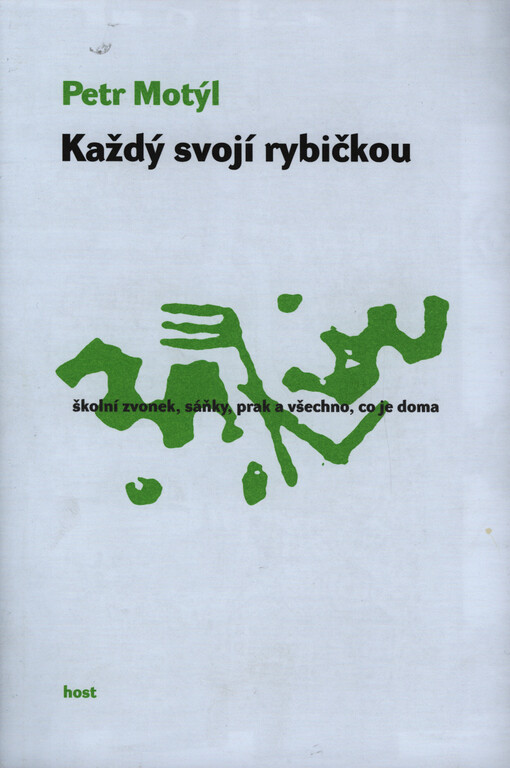 Každý svojí rybičkou