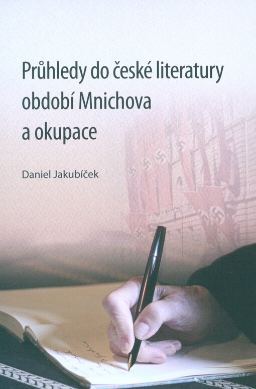 Průhledy do české literatury období Mnichova a okupace
