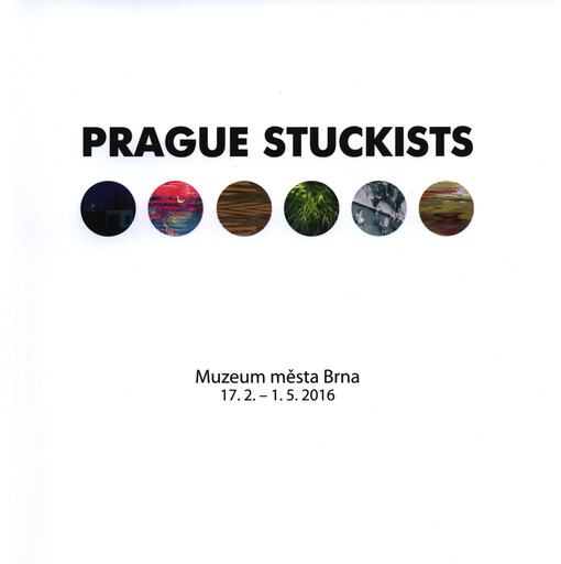 Prague Stuckists : Muzeum města Brna, 17.2.-1.5.2016