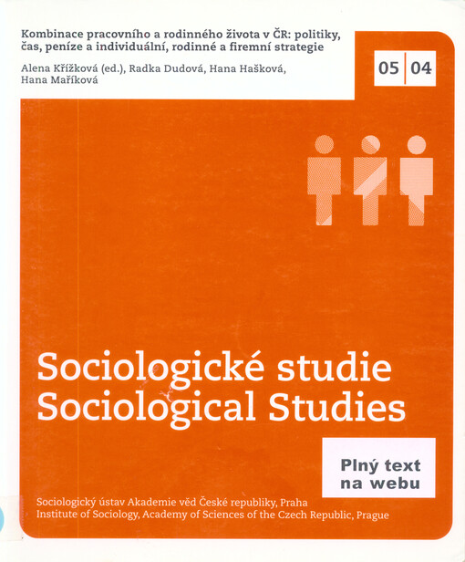 Kombinace pracovního a rodinného života v ČR: politiky, čas, peníze a individuální, rodinné a firemní strategie
