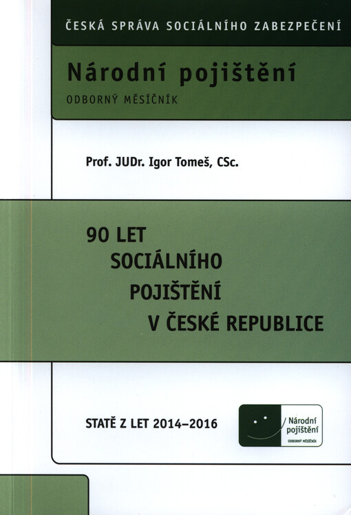 90 let sociálního pojištění v České republice : statě z let 2014-2016