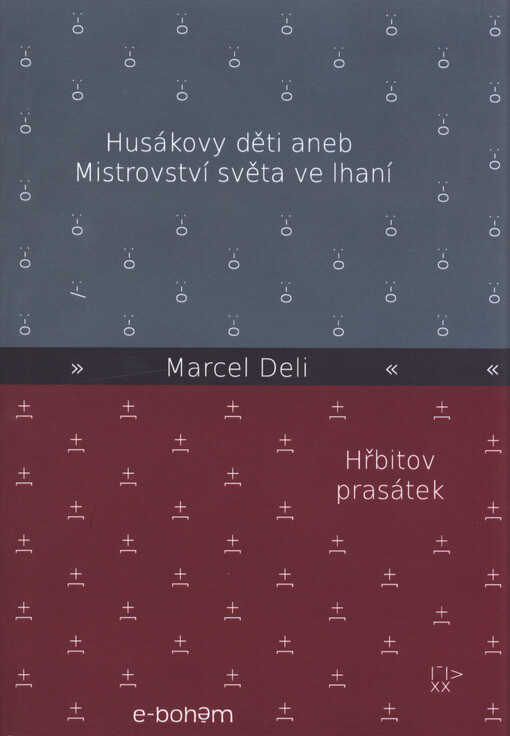 Husákovy děti, aneb, Mistrovství světa ve lhaní ; Hřbitov prasátek : gastronomický horor