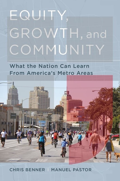 Equity, growth, and community :what the nation can learn from America's metro areas