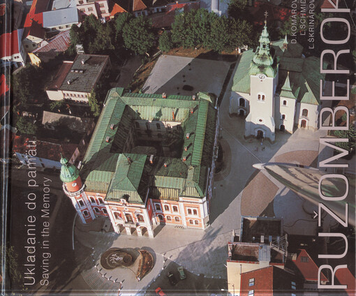 Ružomberok : ukladanie do pamäti = Saving in the Memory