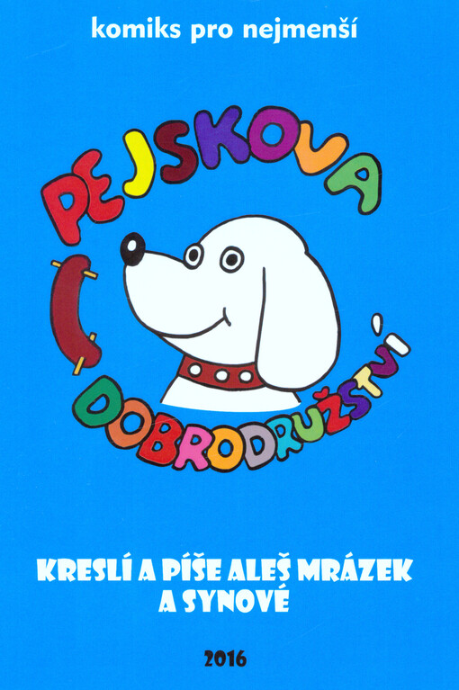 Pejskova dobrodružství : komiks pro nejmenší