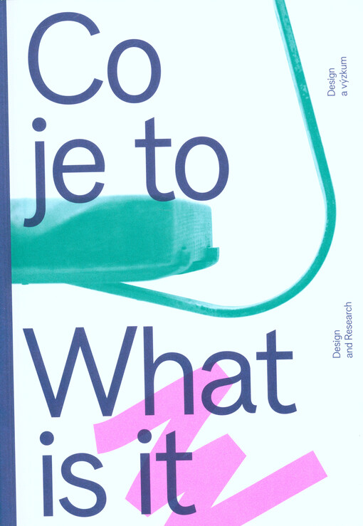 Co je to : design a výzkum = What is it : design and research
