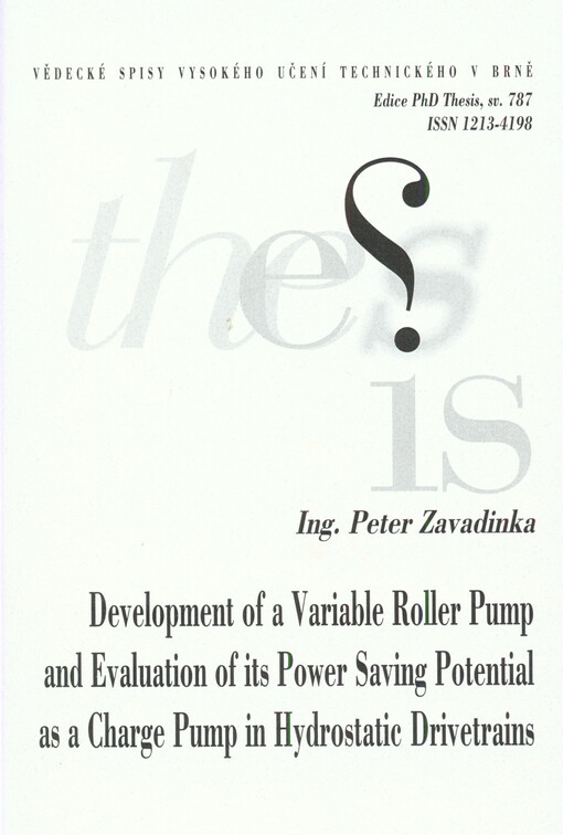 Development of a variable roller pump and evaluation of its power saving potential as a charge pump in hydrostatic drivetrains = Návrh regulačního hydrogenerátoru s válečky v drážkách rotoru a ohodnocení jeho potenciálu úspory výkonu v hydrostatických poh