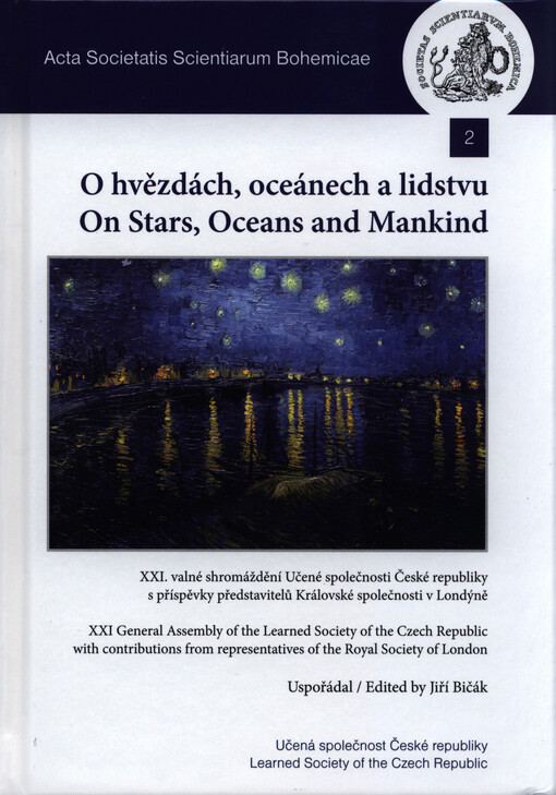 O hvězdách, oceánech a lidstvu : XXI. valné shromáždění Učené společnosti České republiky s příspěvky představitelů Královské společnosti v Londýně