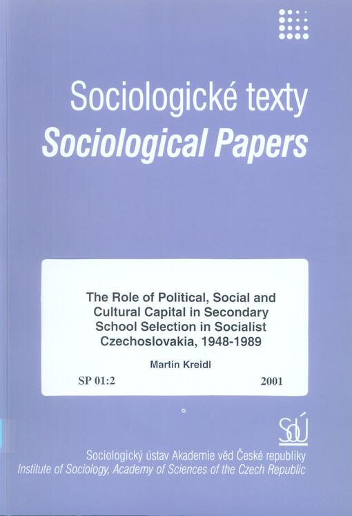 role of political, social and cultural capital in secondary school selection in socialist Czechoslovakia, 1848-1989