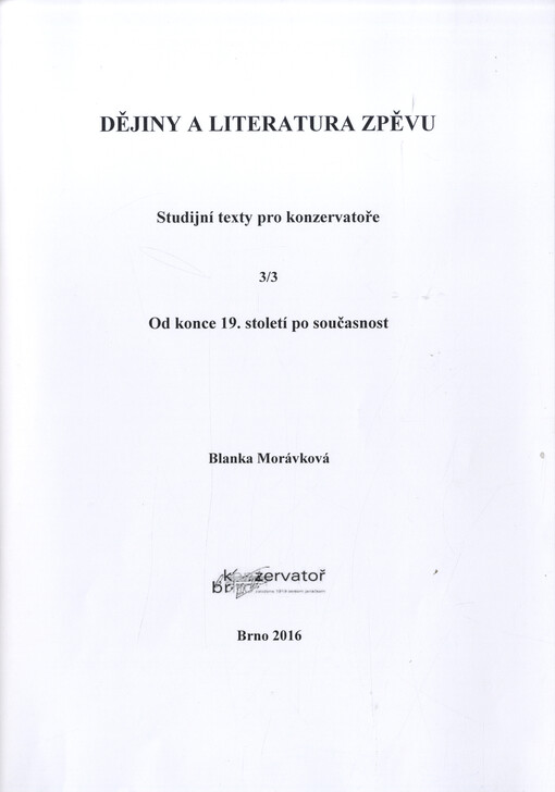 Dějiny a literatura zpěvu : studijní texty pro konzervatoře. 3/3, Od konce 19. století po současnost