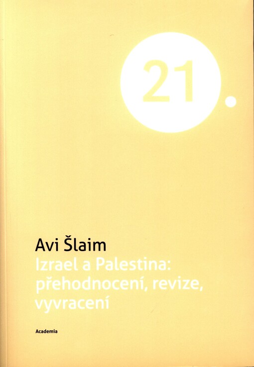 Izrael a Palestina: přehodnocení, revidování, vyvracení