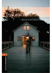 Ghosts international : troll and other stories  (odkaz v elektronickém katalogu)