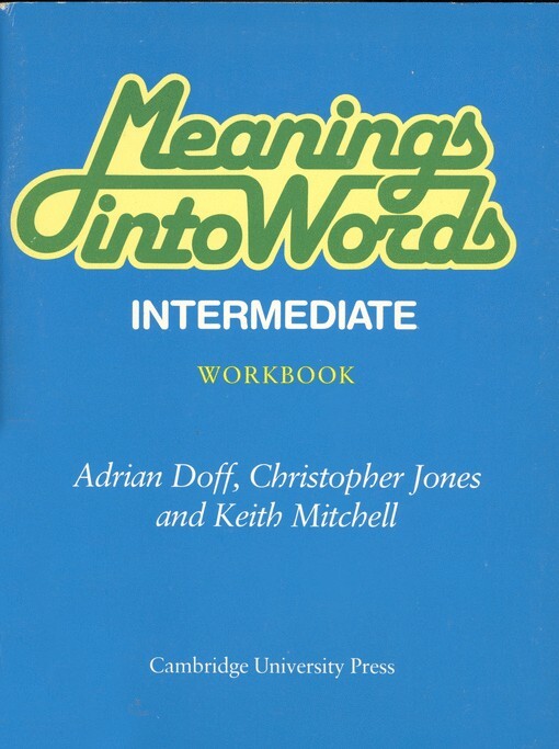 Meanings into words. Workbook : intermediate : an integrated course for students of English