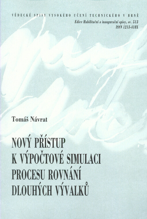 Nový přístup k výpočtové simulaci procesu rovnání dlouhých vývalků = Novel approach to comutational simulation of straightening long bars