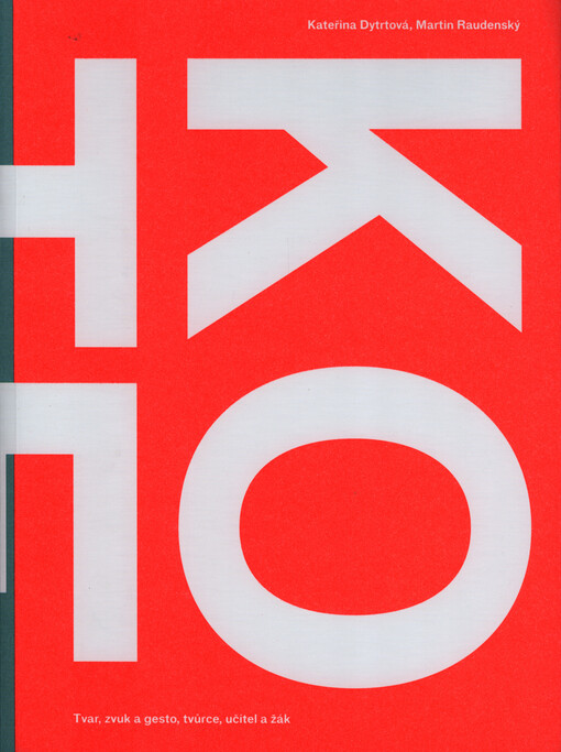 Ko-text : tvar, zvuk a gesto, tvůrce, učitel a žák