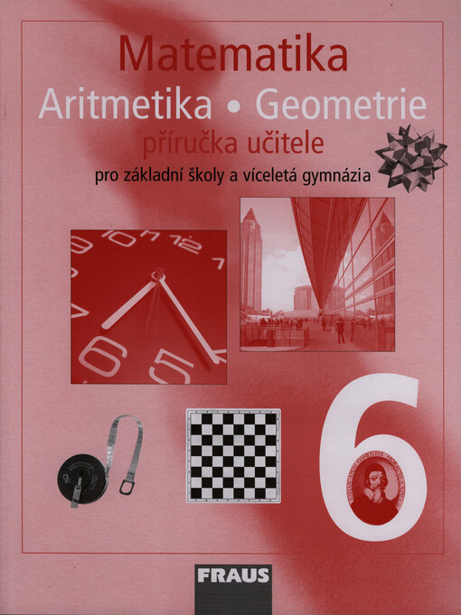 Matematika 6 : aritmetika, geometrie : příručka učitele pro základní školy a víceletá gymnázia