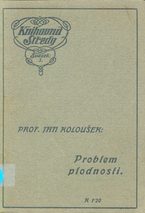 Problém plodnosti :proč nyní ubývá plodnosti a je-li ubývání zjevem úpadkovým?