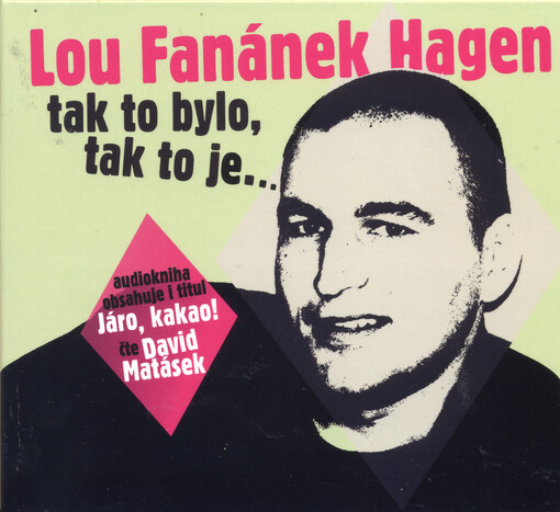 Tak to bylo, tak to je...