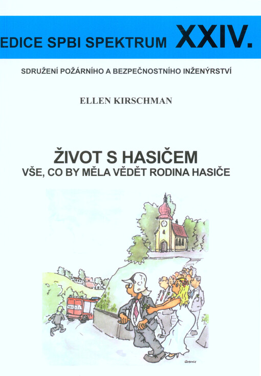 Život s hasičem : vše, co by měla vědět rodina hasiče