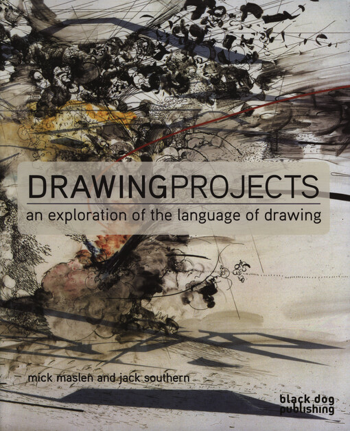 Drawing projects : an exploration of the language of drawing