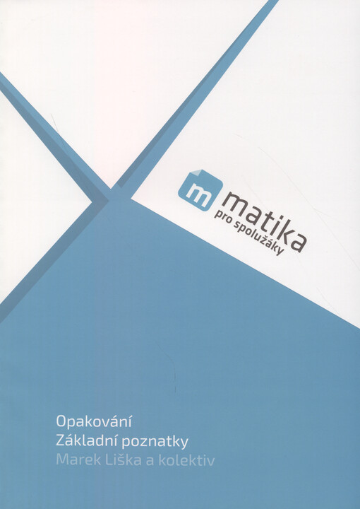 Matika pro spolužáky: Opakování, základní poznatky - Učebnice