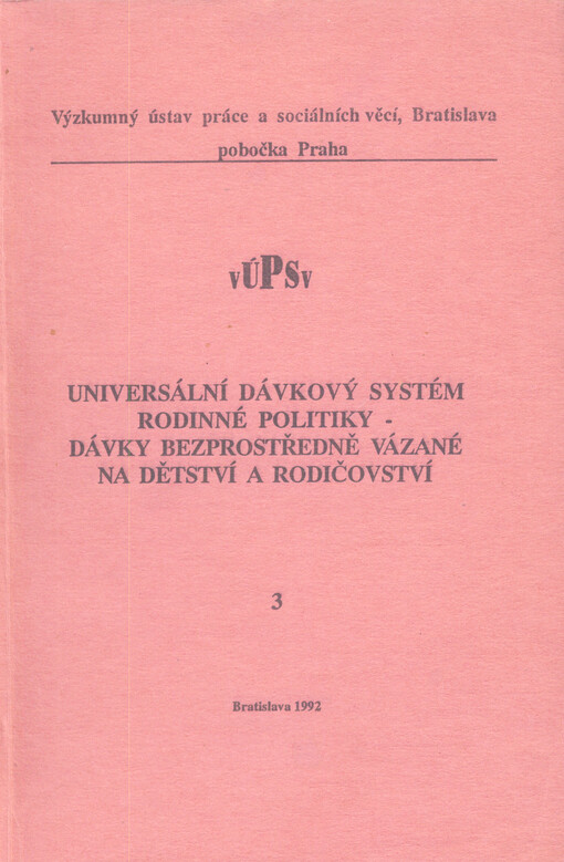 Univers�ln� d�vkov� syst�m rodinn� politiky - d�vky bezprost�edn� v�zan� na d�tstv� a rodi�ovstv�