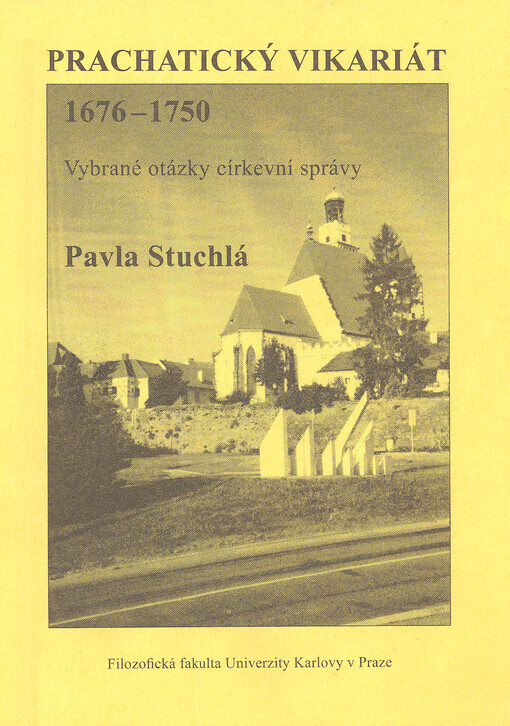 Prachatický vikariát 1676-1750 : vybrané otázky církevní správy