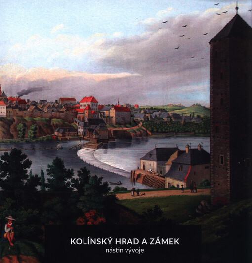 Kolínský hrad a zámek: nástin vývoje