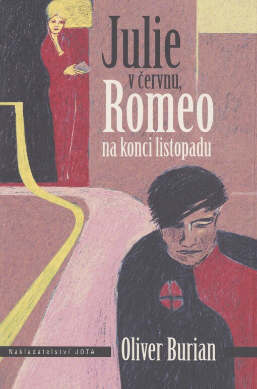 Julie v červnu, Romeo na konci listopadu