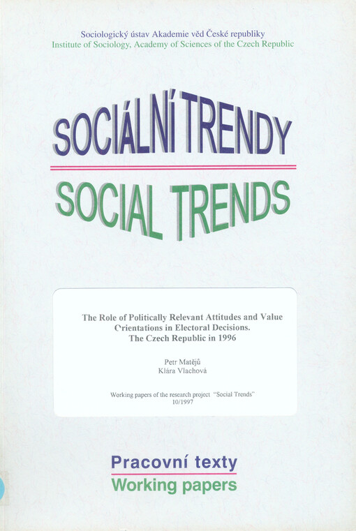 role of politically relevant attitudes and value orientations in electoral decisions. The Czech Republic in 1996
