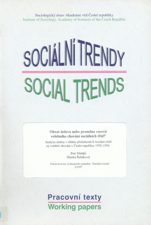 Obrat doleva nebo proměna vzorců volebního chování sociálních tříd?: Analýza změny v efektu příslušnosti k sociální třídě na volební chování v České republice 1992-1996