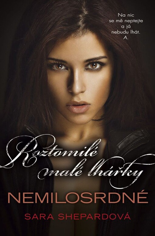 Roztomilé malé lhářky: Nemilosrdné