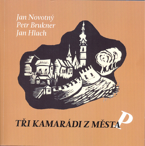 3 kamarádi z města P