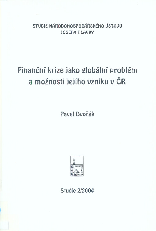 Finanční krize jako globální problém a možnosti jejího vzniku v ČR