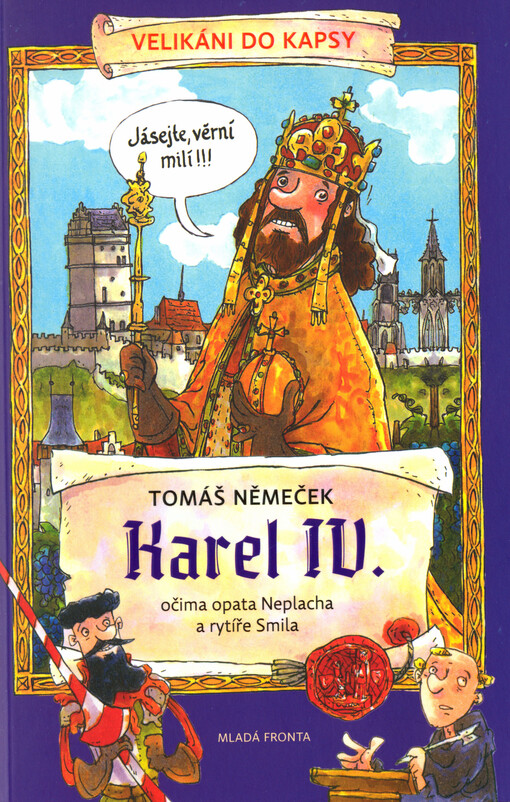Karel IV. očima opata Neplacha a rytíře Smila