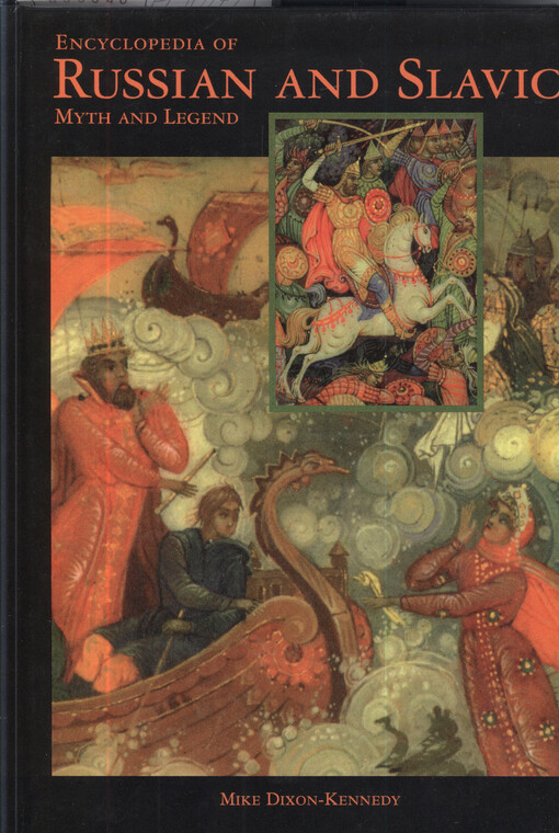 Encyclopedia of Russian & Slavic Myth and Legend