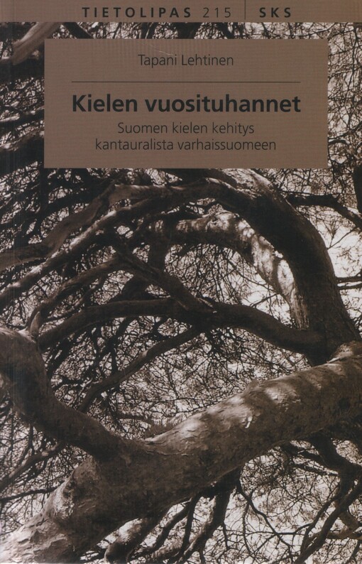 Kielen vuosituhannet :suomen kielen kehitys kantauralista varhaissuomeen