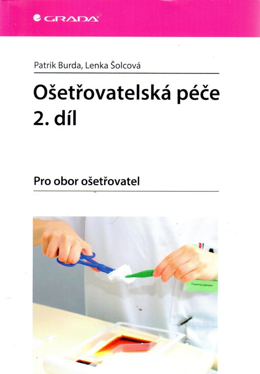 Ošetřovatelská péče 2. díl | Burda Patrik, Šolcová Lenka - e-kniha