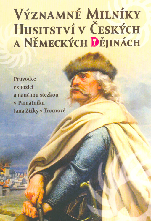 Významné milníky husitství v českých a německých dějinách