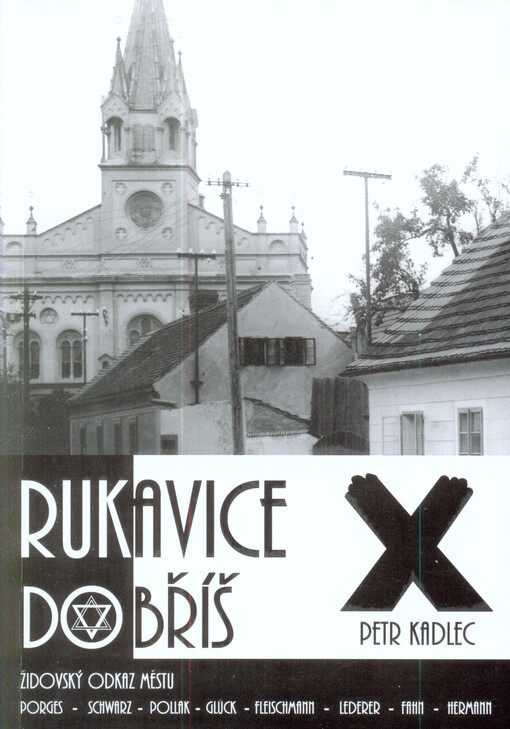Rukavice Dobříš : židovský odkaz městu : 1865-1950