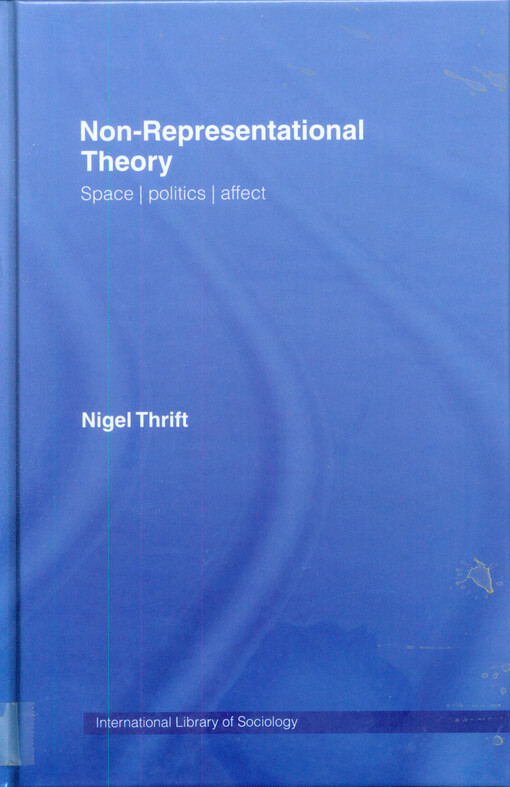 Non-representational theory : space, politics, affect
