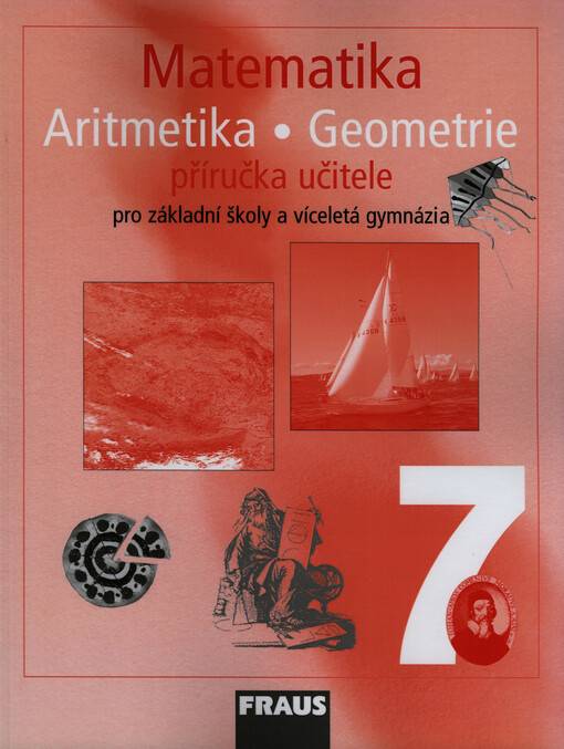 Matematika 7 : aritmetika, geometrie : příručka učitele pro základní školy a víceletá gymnázia