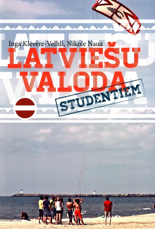 Latviešu valoda studentiem :mācību līdzeklis latviešu valodas kā svešvalodas apguvei