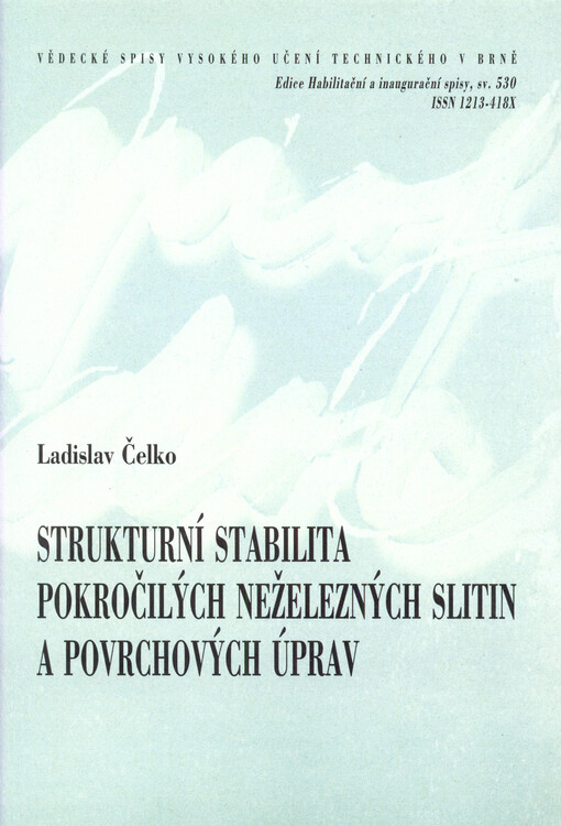 Strukturní stabilita pokročilých neželezných slitin a povrchových úprav = Structural stability of advanced non-ferrous alloys and surface treatments : zkrácená verze habilitační práce v oboru Materiálové vědy a inženýrství